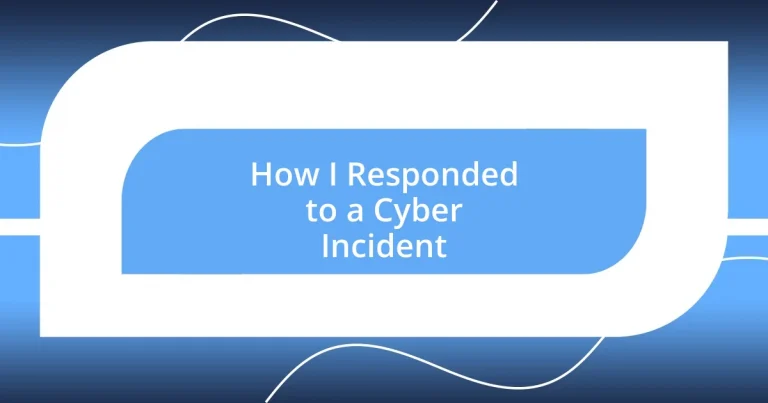 How I Responded to a Cyber Incident