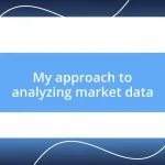 My approach to analyzing market data