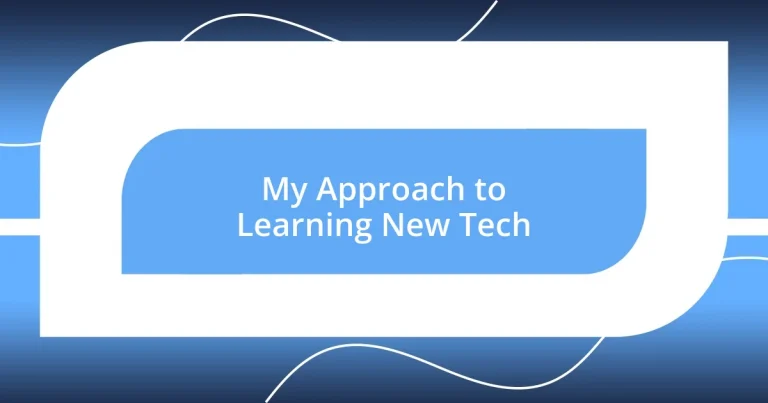 My Approach to Learning New Tech