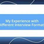 My Experience with Different Interview Formats