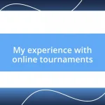 My experience with online tournaments