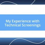 My Experience with Technical Screenings