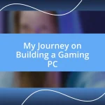 My Journey on Building a Gaming PC