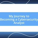 My Journey to Becoming a Cybersecurity Analyst