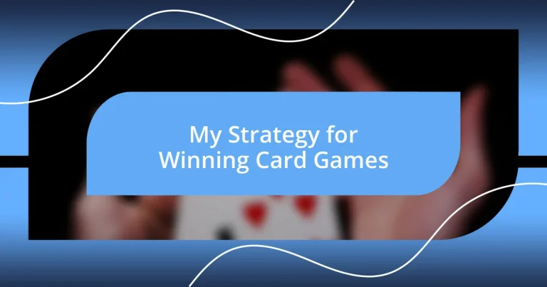 My Strategy for Winning Card Games