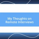 My Thoughts on Remote Interviews