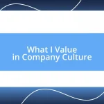 What I Value in Company Culture