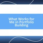 What Works for Me in Portfolio Building