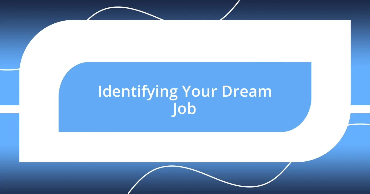 Identifying Your Dream Job