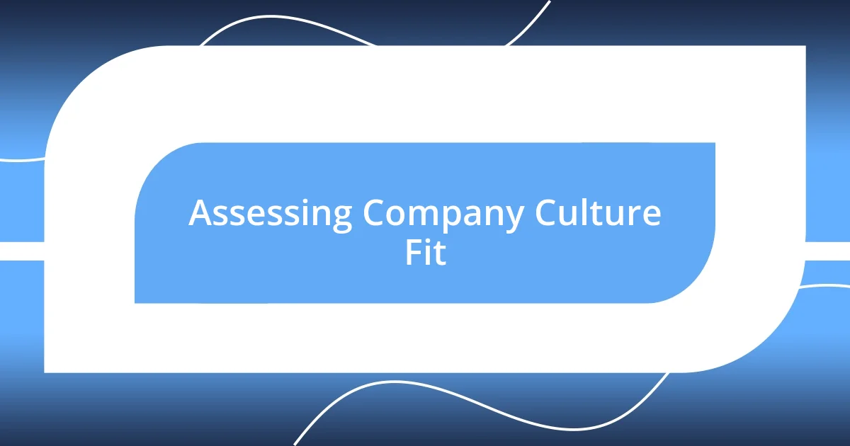 Assessing Company Culture Fit